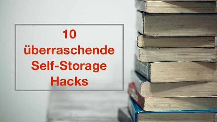 überraschende self-storage hacks